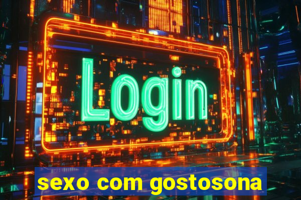 sexo com gostosona